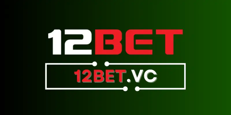 Review nhà cái 12bet